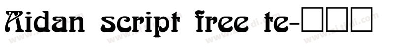 Aidan script free te字体转换